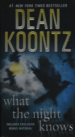 Dean R. Koontz - What the Night Knows