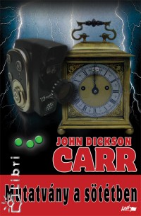 John Dickson Carr - Mutatvny a sttben