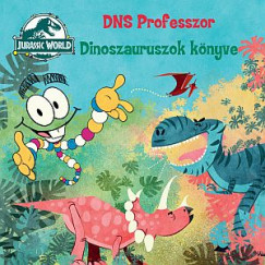 Jurassic World: DNS Professzor - Dinoszauruszok knyve