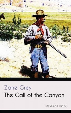 Grey Zane - Grey Zane - The Call of the Canyon