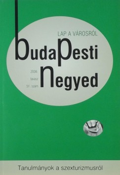 Mihancsik Zsófia   (Szerk.) - Budapesti Negyed 2006. tavasz 51. szám