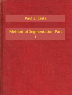 Paul Z. Cinta - Method of Segmentation Part 1