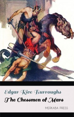 Edgar Rice Burroughs - The Chessmen of Mars