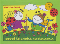 Bartos Erika - Bogy s Babca kertszkedik