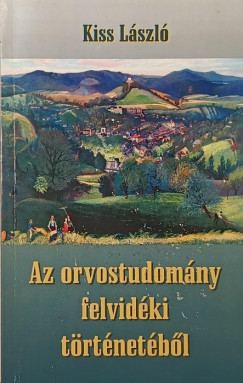 Kiss Lszl - Az orvostudomny felvidki trtnetbl