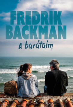 Fredrik Backman - A barátaim
