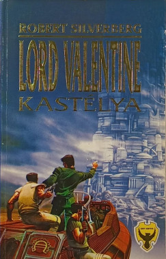 Robert Silverberg - Lord Valentine kastly