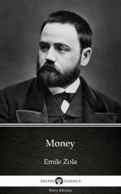 mile Zola - Money by Emile Zola (Illustrated)