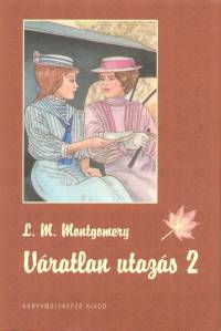 Lucy Maud Montgomery - Vratlan utazs 2.