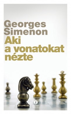 Georges Simenon - Aki a vonatokat nzte