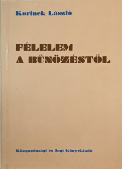Korinek Lszl - Flelem a bnzstl (dediklt)