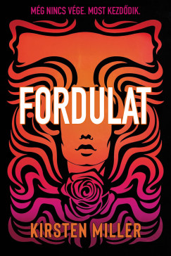 Kirsten Miller - Fordulat