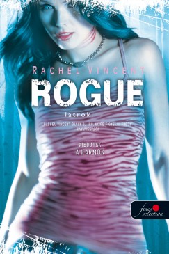 Rachel Vincent - Rogue - Latrok -PUHATBLA