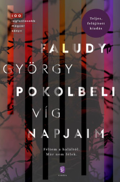 Faludy Gyrgy - Pokolbeli vg napjaim