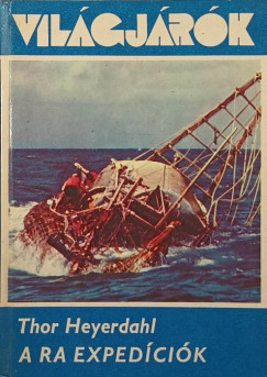 Thor Heyerdahl - A Ra expedcik