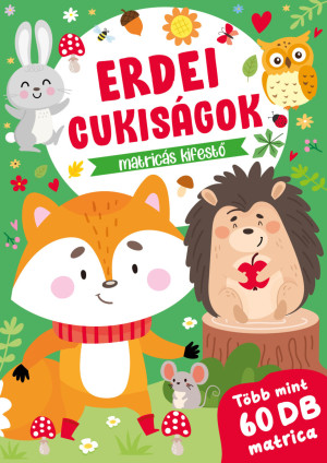 Duzs M�ria  (Szerk.) - Horv�th Bogl�rka  (Szerk.) - Erdei cukis�gok