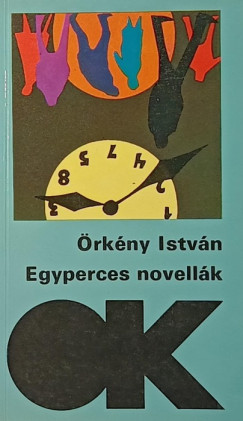 Örkény István - Egyperces novellák - Válogatás