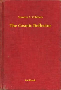 Stanton A. Coblentz - The Cosmic Deflector