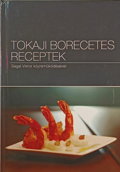 Segal Viktor - Tokaji borecetes receptek