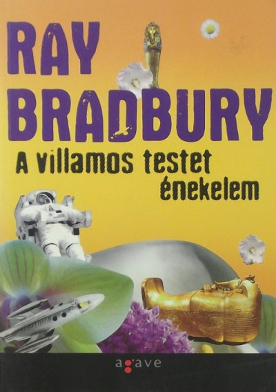 Ray Bradbury - A villamos testet énekelem