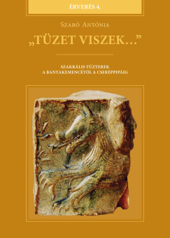 Szab� Ant�nia - "T�zet viszek..."