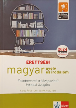 Keisz �goston - Szarka Eszter - �retts�gi magyar nyelv �s irodalom - Feladatsorok a k�z�pszint� �r�sbeli vizsg�ra