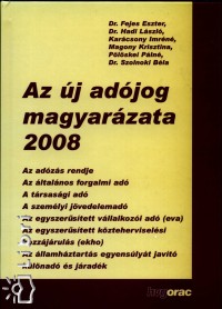 Dr. Hadi Lszl   (Szerk.) - Az j adjog magyarzata 2008.
