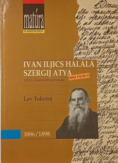 Lev Nikolajevics Tolsztoj - Ivan Iljics halla - Szeregij atya