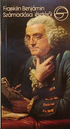 Benjamin Franklin - Franklin Benjámin számadása életéről