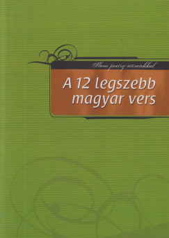 Fűzfa Balázs (Szerk.) - A 12 legszebb magyar vers