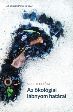 Szigeti Ceclia - Az kolgiai lbnyom hatrai