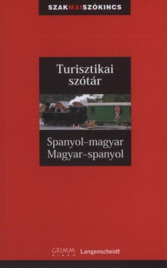 Dorogman Gyrgy   (Szerk.) - Schroeder Gnter   (Szerk.) - Turisztikai sztr - Spanyol-magyar, magyar-spanyol