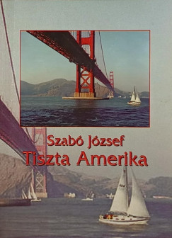 Szabó József - Tiszta Amerika