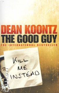 Dean R. Koontz - The Good Guy