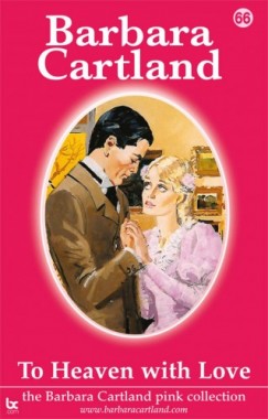 Barbara Cartland - To Heaven With Love