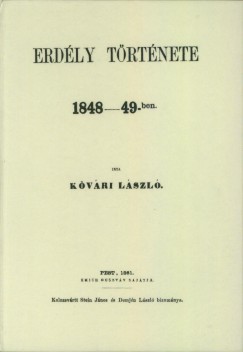 Kvri Lszl - Erdly trtnete 1848-49-ben