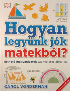 Carol Vorderman - Peter Clarke   (SZERK.) - Caroline Clissold   (SZERK.) - Cherri Moseley   (SZERK.) - Hogyan legy�nk j�k matekb�l?