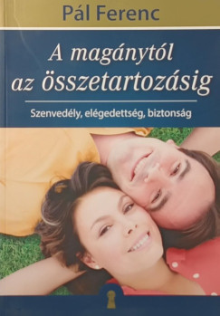 Pál Ferenc - A magánytól az összetartozásig (dedikált)