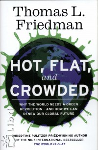 Thomas L. Friedman - Hot, Flat, and Crowded