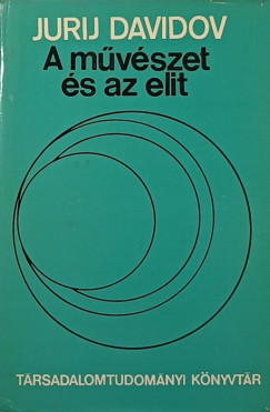 Jurij Davidov - A m�v�szet �s az elit