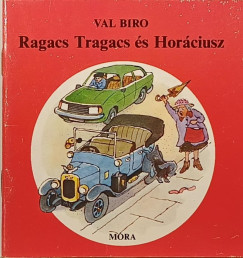 Val Biro - Ragacs Tragacs �s Hor�ciusz