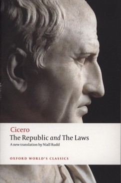Marcus Tullius Cicero - The Republic and The Laws