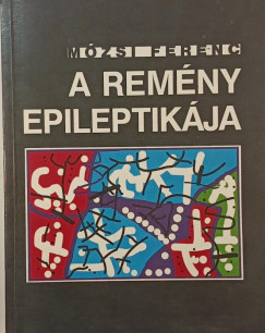 Mzsi Ferenc - A remny epileptikja