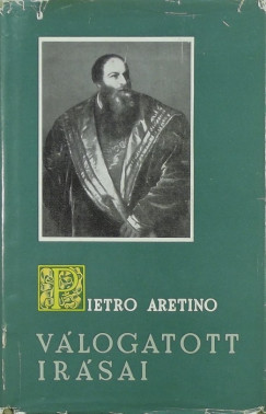 Pietro Aretino - Koltay-Kastner Jen   (Vl.) - Pietro Aretino vlogatott rsai