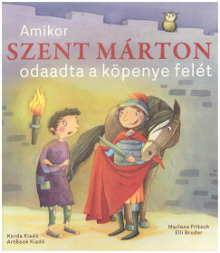 Elli Bruder - Marlene Fritsch - Amikor Szent Márton odaadta a köpenye felét