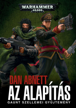 Dan Abnett - Az Alapts