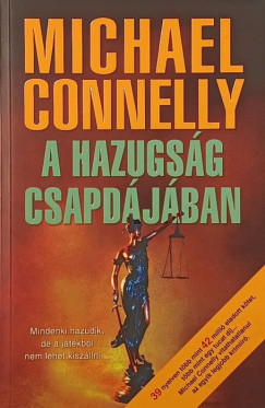 Michael Connelly - A hazugság csapdájában