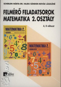 Dr. Hajdu Sndor - Novk Lszln - Scherlein Mrta - Felmr feladatsorok matematika 2. osztly