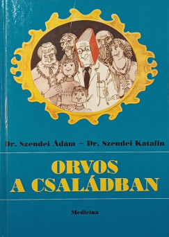 Dr. Szendei Katalin - Orvos a csal�dban