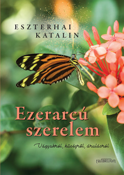 Eszterhai Katalin - Ezerarc� szerelem